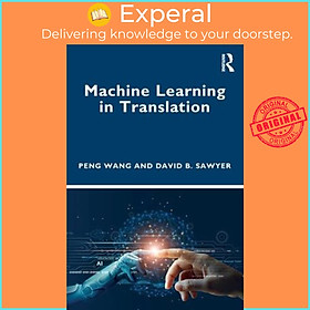Hình ảnh Sách - Machine Learning in Translation by Peng Wang (UK edition, paperback)
