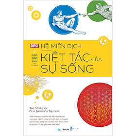 Download sách Hệ Miễn Dịch - Kiệt Tác Của Sự Sống