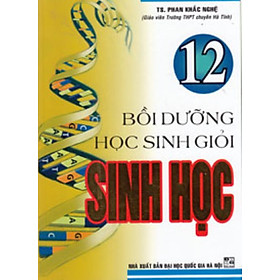 Bồi Dưỡng Học Sinh Giỏi Sinh Học 12 (HA)