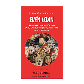 Sách - Ý Nghĩa Của Sự Điên Loạn 109K