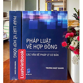 Pháp Luật Về Hợp Đồng Các Vấn Đề Pháp Lý Cơ Bản