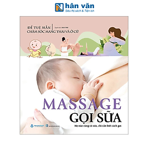 Chăm sóc mang thai và ở cữ - Massage gọi sữa