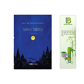 Hình ảnh Tác Phẩm: Sáng Trăng - Tác giả: Guy De Maupassant (Tặng Kèm Bookmark Bamboo Books)