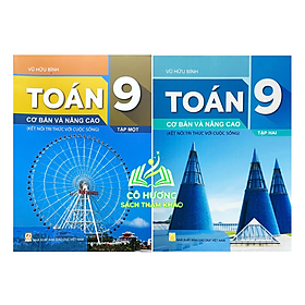 Sách - Combo Toán 9 cơ bản và nâng cao - tập 1 + 2 ( kết nối tri thức với cuộc sống )