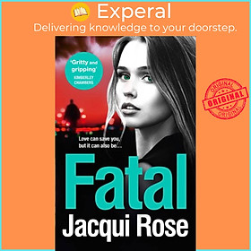 Sách - Fatal by Jacqui Rose (UK edition, paperback)