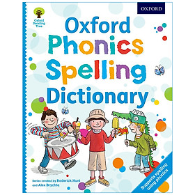 [Download Sách] Oxford Phonics Spelling Dictionary (A Phonics Dictionary To Support Spelling And Reading)