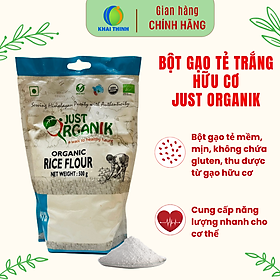 Bột Gạo Tẻ Hữu Cơ Just Organik Nhập Khẩu Ấn Độ Người Ăn Kiêng Giảm Cân Nấu Cháo Cho Bé Làm Bánh - 500g