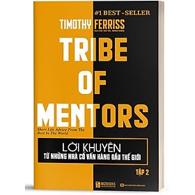 Sách Lời khuyên từ những nhà cố vấn hàng đầu thế giới - Tribe of mentor (Tập 1) - BizBooks - BẢN QUYỀN