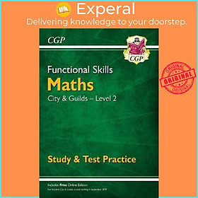 Sách - New Functional Skills Maths: City & Guilds Level 2 - Study & Test Practice ( by CGP Books (UK edition, paperback)