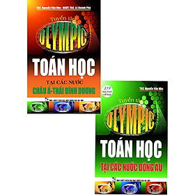 [Download Sách] Combo Tuyển Tập Olympic Toán Học Tại Các Nước Đông Âu + Châu Á Thái Bình Dương 