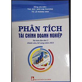 Nơi bán Phân tích tài chính doanh nghiệp Tai bản lần thứ 5 - chỉnh sửa bổ sung năm 2021 - Giá Từ -1đ