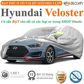 Bạt che phủ xe ô tô Hyundai Veloster vải dù 3 lớp CAO CẤP BPXOT - OTOALO