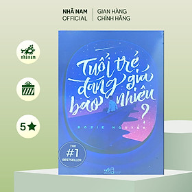 Sách - Tuổi trẻ đáng giá bao nhiêu (Rosie Nguyễn) (Nhã Nam Official)