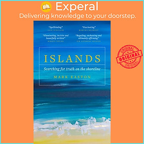 Sách - Islands - Searching for truth on the shoreline by Mark Easton (UK edition, hardcover)