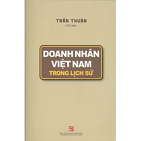 Doanh Nhân Việt Nam Trong Lịch Sử