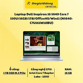 Mua Laptop Dell Inspiron 16 5640 Core 7 150U/16GB/1TB/OfficeHS/Win11 (N5640-C7U161W11IBU) - Hàng Chính Hãng