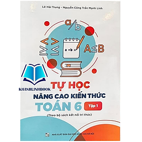 Sách - Tự Học Nâng Cao Kiến Thức Toán 6 - tập 1 ( kết nối )