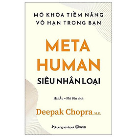Metahuman - Siêu Nhân Loại - Mở Khóa Tiềm Năng Vô Hạn Trong Bạn