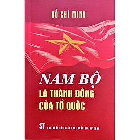 [Sách]Nam Bộ Là Thành Đồng Của Tổ Quốc