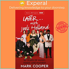 Sách - Later ... With Jools Holland - 30 Years of Music, Magic and Mayhem by Mark Cooper (UK edition, paperback)