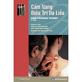 Cẩm nang điều trị Da liễu bản thứ 8 (tiếng Việt) - Manual of Dermatologic Therapeutics 8th edition - Tặng kèm Phụ chương màu 
