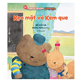 [Download Sách] 3+ Cùng Bé Lớn Khôn - Kẹo Mật Và Kem Que