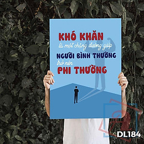 Mua Tranh động lực trang trí phòng làm việc - Khó khăn là một chặng đường giúp người bình thường trở nên phi thường - DL184