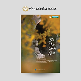 Tịnh độ nhân gian - Hòa thượng Thánh Nghiêm - Vĩnh Nghiêm Books