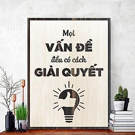 Tranh gỗ decor truyền cảm hứng "Mọi vấn đề đều có cách giải quyết