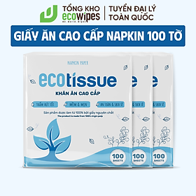 Khăn giấy ăn khăn giấy khô cao cấp Ecotissue Napkins Paper gói 100 tờ thấm hút tốt mềm mịn an toàn sạch sẽ