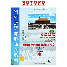 Giáo Trình Hán Ngữ 6 - Tập 3: Quyển Hạ (Phiên Bản Mới) (Tái Bản 2022)