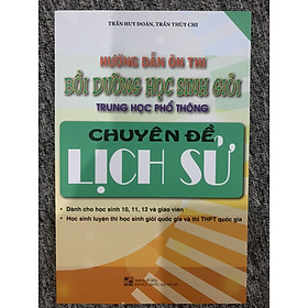 Sách - Hướng dẫn ôn thi bồi dưỡng học sinh giỏi THPT chuyên đề Lịch Sử