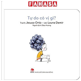 Muôn Vị Cuộc Sống - Tự Do Có Vị Gì? - Do