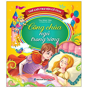 Thế Giới Truyện Cổ Tích - Công Chúa Ngủ Trong Rừng