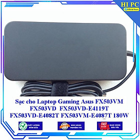 Mua Sạc cho Laptop Gaming Asus FX503VM FX503VD FX503VD-E4119T FX503VD-E4082T FX503VM-E4087T 180W - Hàng Nhập khẩu