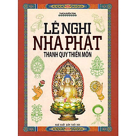 Lễ Nghi Nhà Phật - Thanh Quy Thiền Môn - (ML)
