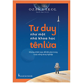 Sách Tư Duy Như Một Nhà Khoa Học Tên Lửa - Minh