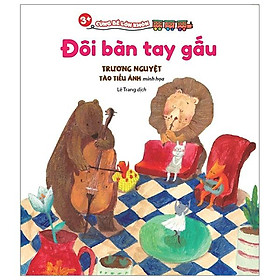 3+ cùng bé lớn khôn - đôi bàn tay gấu