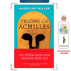 Sách Trường Ca Achilles (Quà Tặng Kèm: 01 Bookmark + 01 Phụ Lục)