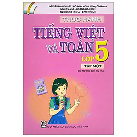 Thực Hành Tiếng Việt Và Toán Lớp 5 - Tập 1 (2021)