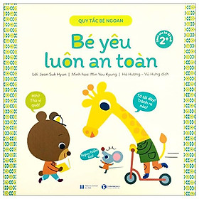 Quy Tắc Bé Ngoan - Bé Yêu Luôn An Toàn