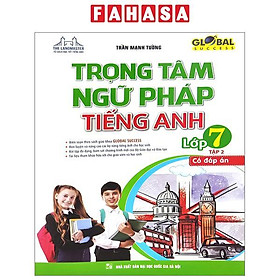 Global Success - Trọng Tâm Ngữ Pháp Tiếng Anh Lớp 7 - Tập 2 - Có Đáp Án (Tái Bản 2023)