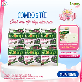 Combo 6 Túi Canh Tập Tàng Nấm Rơm Ăn Liền ISoup Sấy Thăng Hoa