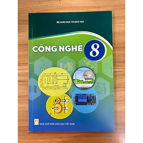 Sách giáo khoa Công Nghệ 8- Kết Nối Tri Thức Với Cuộc Sống (Kèm Nilon bọc Sách, nhãn tên)