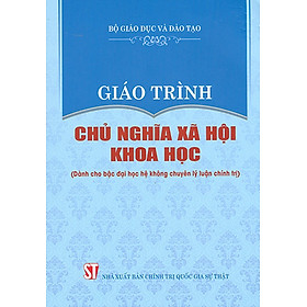 Giáo Trình Chủ Nghĩa Xã Hội Khoa Học Dành Cho Bậc Đại Học Hệ Không Chuyên