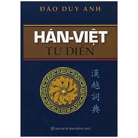 Ảnh bìa Hán Việt Từ Điển - Đào Duy Anh