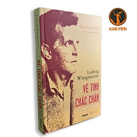 (Bìa Cứng) VỀ TÍNH CHẮC CHẮN - Ludwig Wittgenstein - Trần Đình Thắng dịch