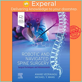 Sách - Robotic and Navigated Spine Surgery - Surgical Techniques and Advancem by Michael Y. Wang (UK edition, hardcover)