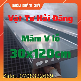 Mua mâm sắt v lỗ rộng 30cm x dài 120cm