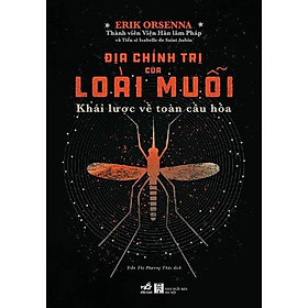 Sách - Địa chính trị của loài muỗi (tặng kèm bookmark thiết kế)